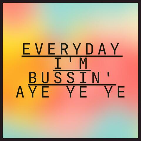 Everyday I'm Bussin' (feat. Chance the Closer)