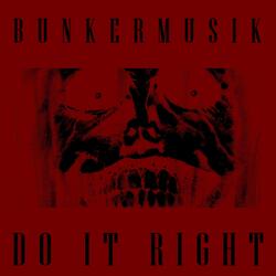 DO IT RIGHT