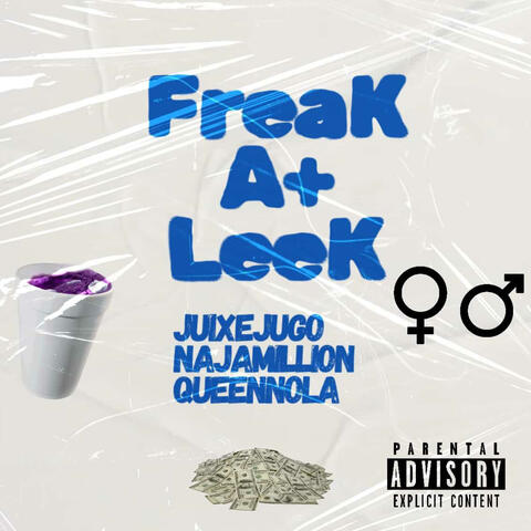 Freak a leek (feat. JuiXeJuGo & QueenNolaaa)