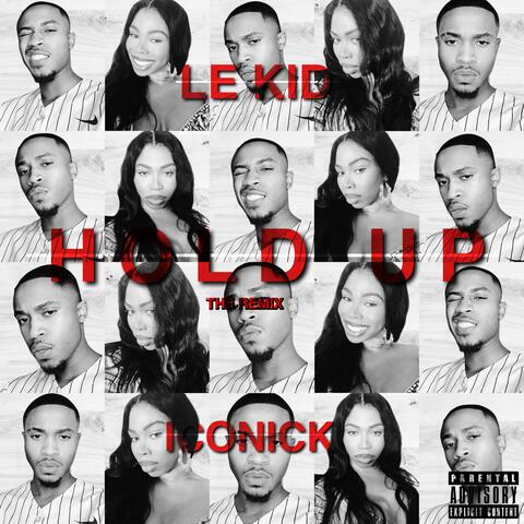 Hold Up (feat. ICONICK) [Remix]