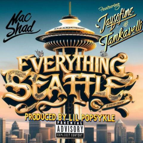 EVERYTHING SEATTLE (feat. JAYSOFINE & TANKAVELLI)