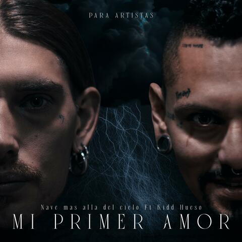 Mi Primer Amor (feat. Kidd Hueso)
