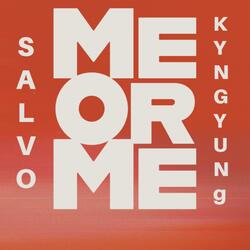 Me or Me (feat. Salvo)