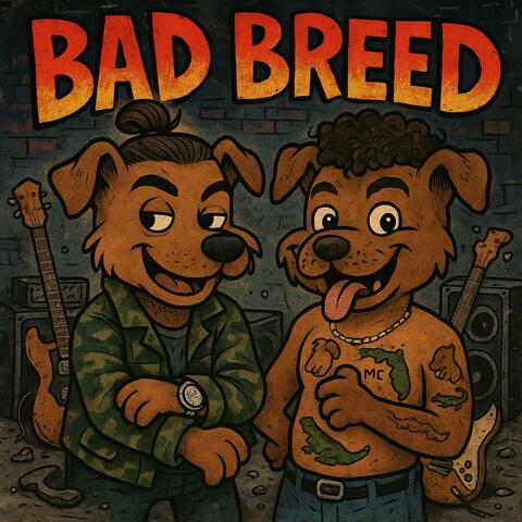 Bad Breed