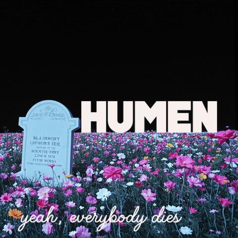 yeah, everybody dies