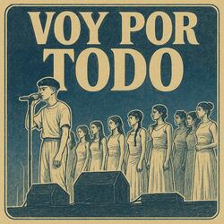 VOY POR TODO