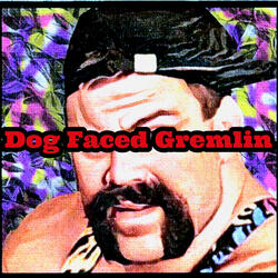 Dog Faced Gremlin (feat. Poundaproblem)