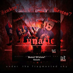 Lunatic (feat. Jankro 7 & Kratos 7)