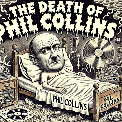 The Death of Phil Collins