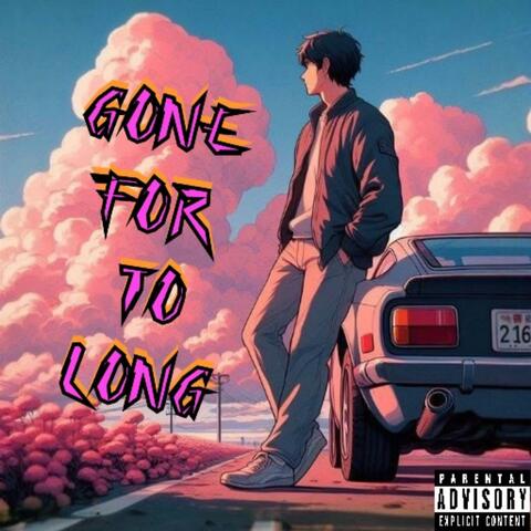 Gone For To Long (feat. Lilkhi6)