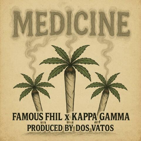 MEDICINE (feat. Kappa Gamma & Dos Vatos)