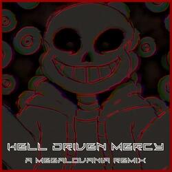 Hell Driven Mercy (A Megalovania Remix)