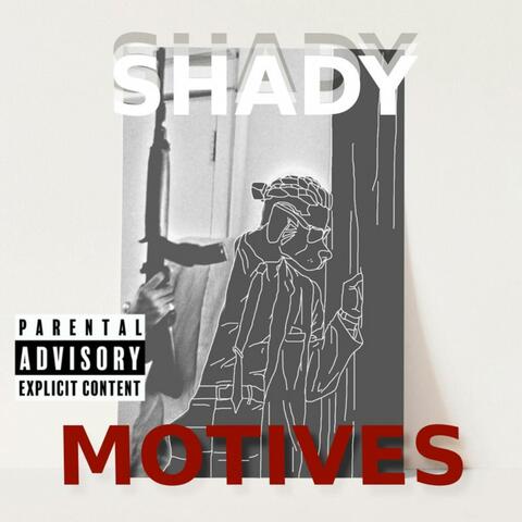 Shady Motives