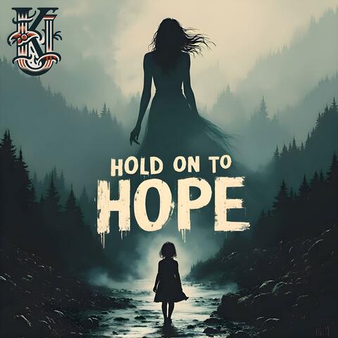 Hold on to Hope