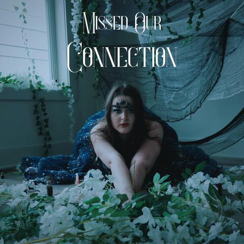 Missed Our Connection