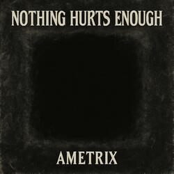nothing hurts enough (feat. the vibes)