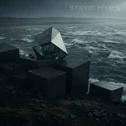 A Static Hymn