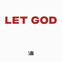 LET GOD