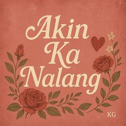 Akin ka nalang