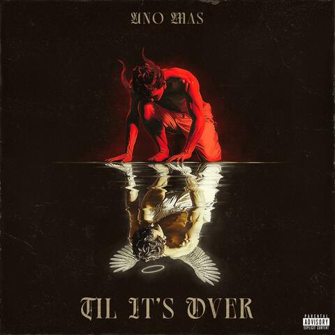 Til It's Over