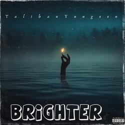 Brighter