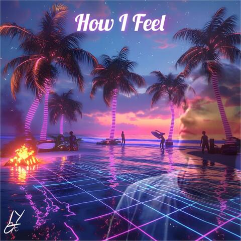 How I Feel