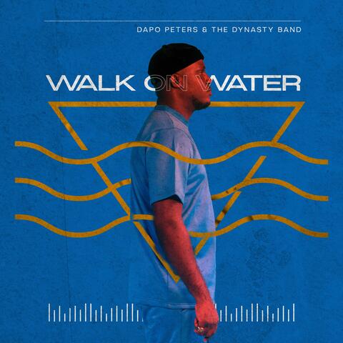 Walk On Water