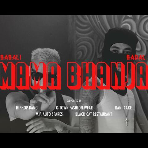 Mama Bhanja (feat. Badal)