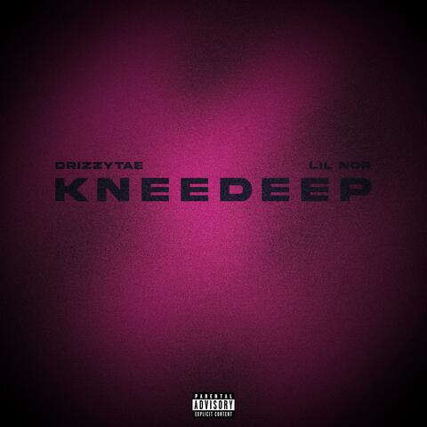 KNEEDEEP