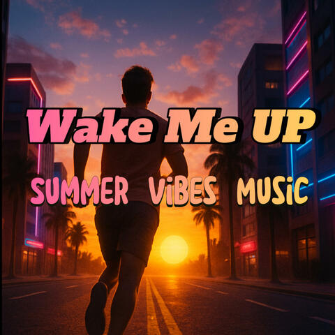 Wake Me Up