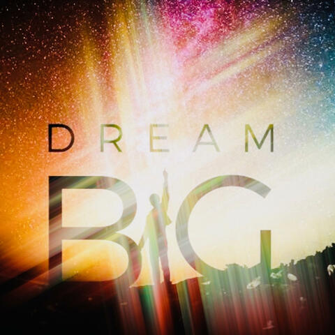 Dream Big part 2 (feat. Ashleigh Munn)