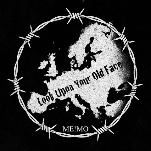 Look Upon Your Old Face