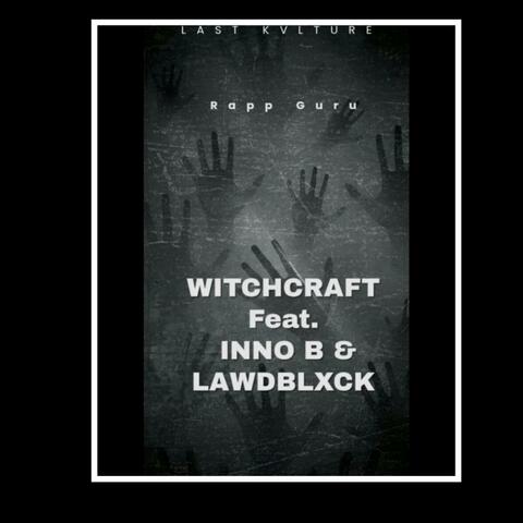 Witchcraft (feat. Lawdblxck & Inno B)