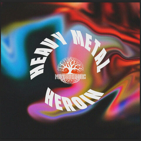 Heavy Metal Heroin