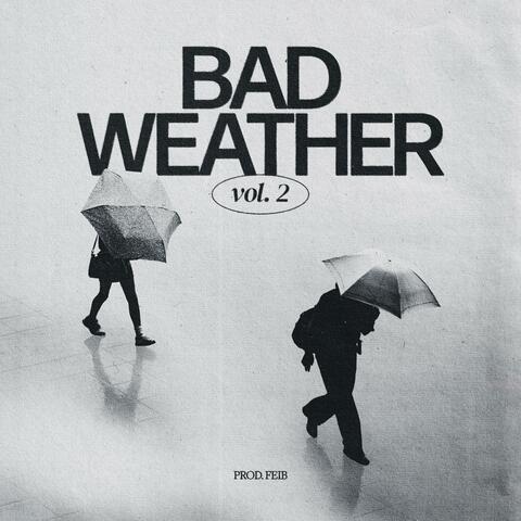 BAD WEATHER, Vol. 2
