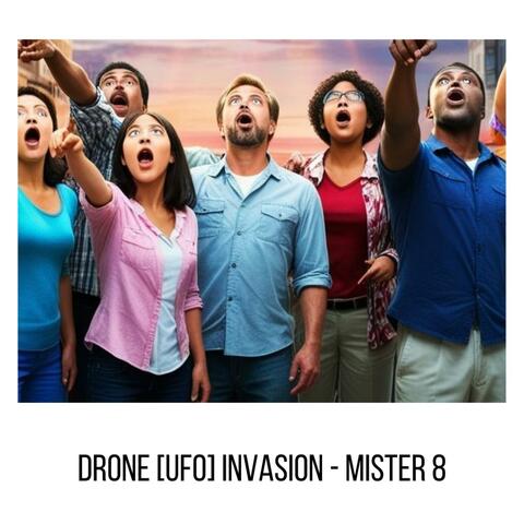 Drone (UFO) Invasion
