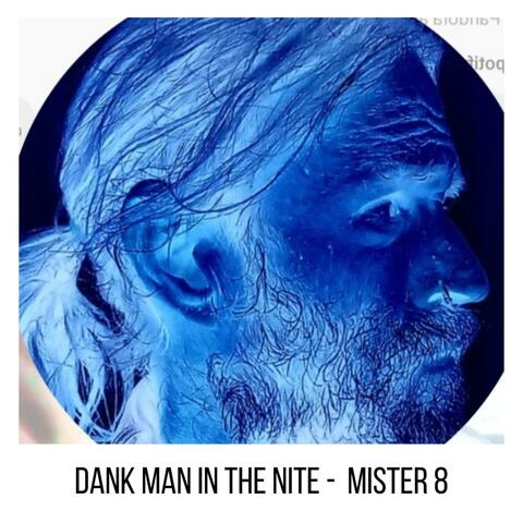 Dank Man in the Nite