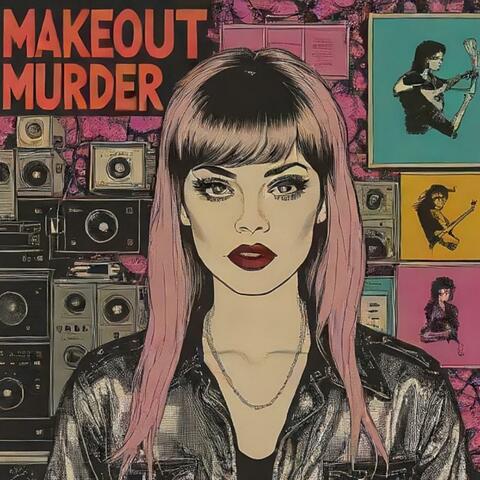 Makeout murder