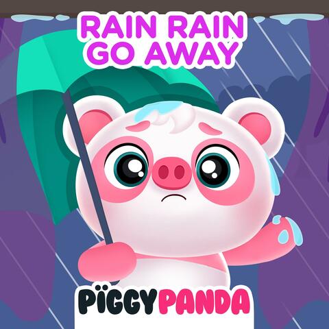 Rain Rain Go Away