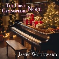 The First Gymnopédie Noël (feat. Erik Satie)