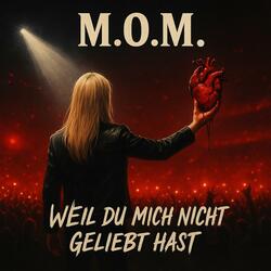 Weil du mich nicht geliebt hast