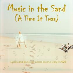 Music In The Sand (A Time It Twas)