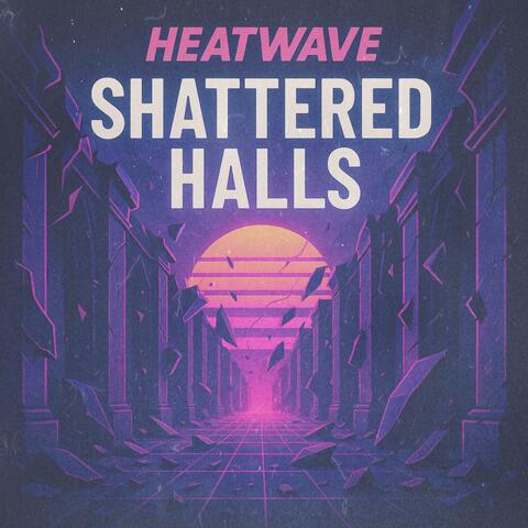 Shattered Halls