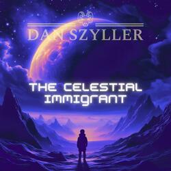 The Celestial Immigrant
