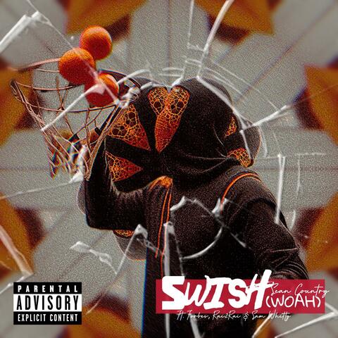 SWISH (WOAH) (feat. Forbes, RAI2RAI & Sam Whitty)