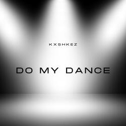 Do My Dance