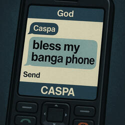 Bless My Banga Phone
