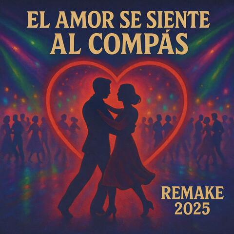 El Amor Se Siente Al Compás (Remake 2025)