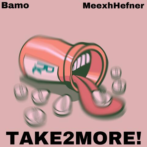 TAKE2MORE! (feat. MeexhHefner)