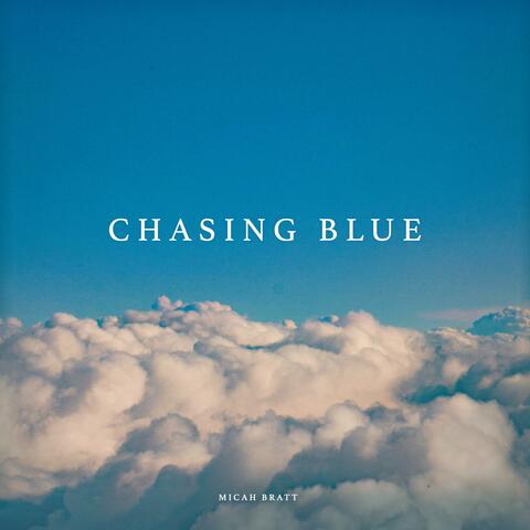 Chasing Blue